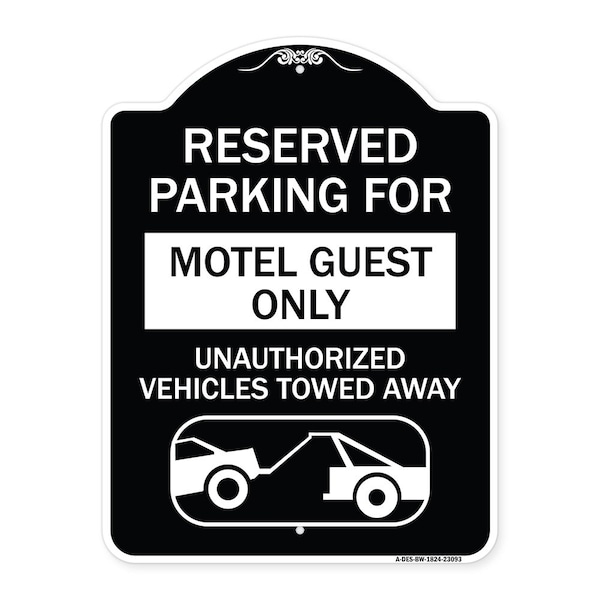 Signmission Reserved Parking for Motel Guest Unauthorized Vehicles Towed Away Alum, 24" x 18", BW-1824-23093 A-DES-BW-1824-23093 - main